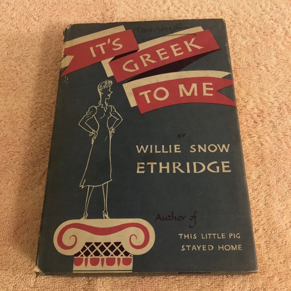 Vintage 1948 It’s Greek To Me by Willie Snow Ethridge Hardcover With Dust Jacket